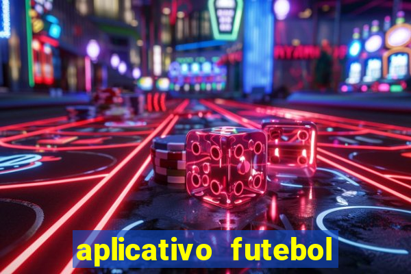 aplicativo futebol caminho da sorte